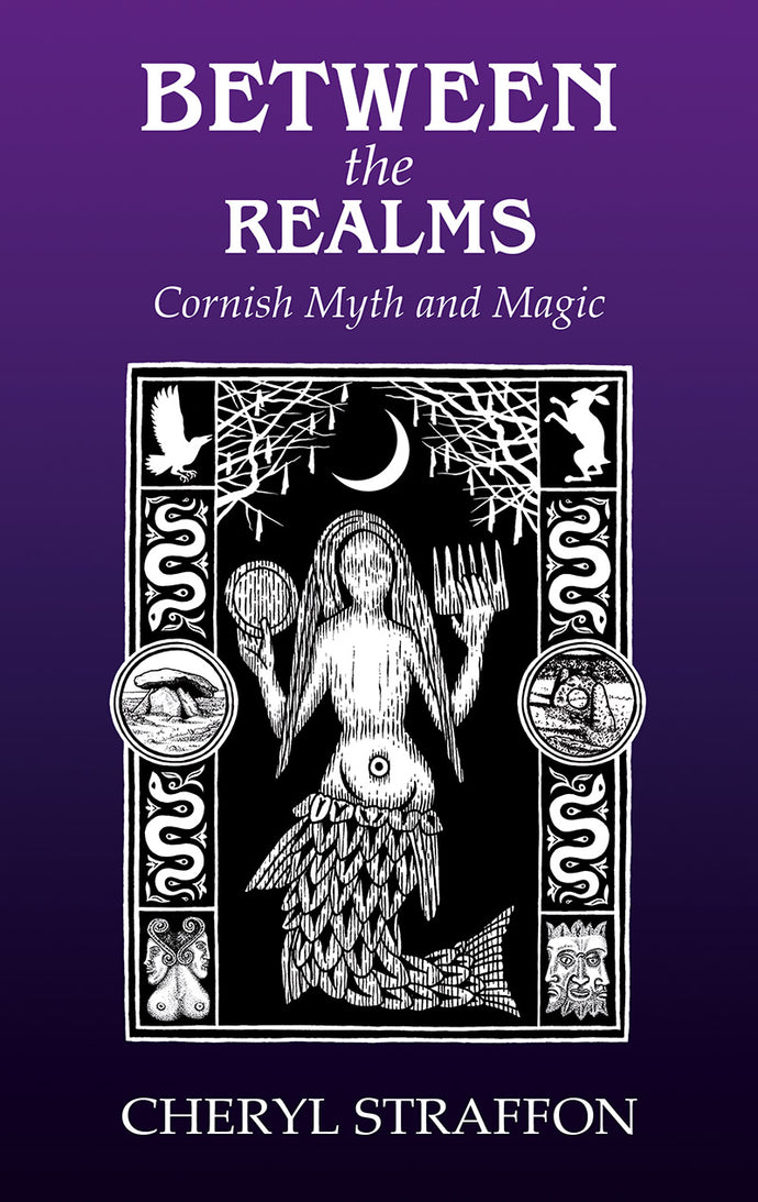 Between the Realms Cornish Myth and Magic