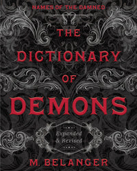 The Dictionary of Demons: Expanded & Revised