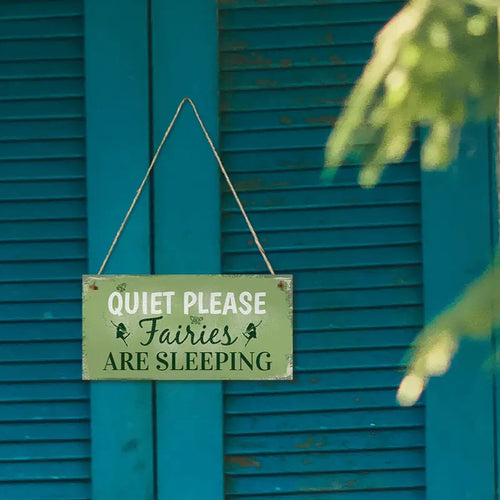 Quiet Please Fairies Are Sleeping Sign