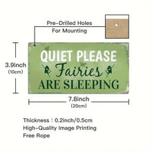 Quiet Please Fairies Are Sleeping Sign