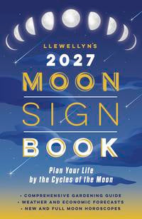 Llewellyn's 2027 Moon Sign Book