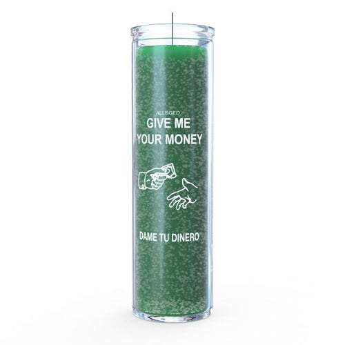 Give Me Your Money (Green) 7 Day Candle